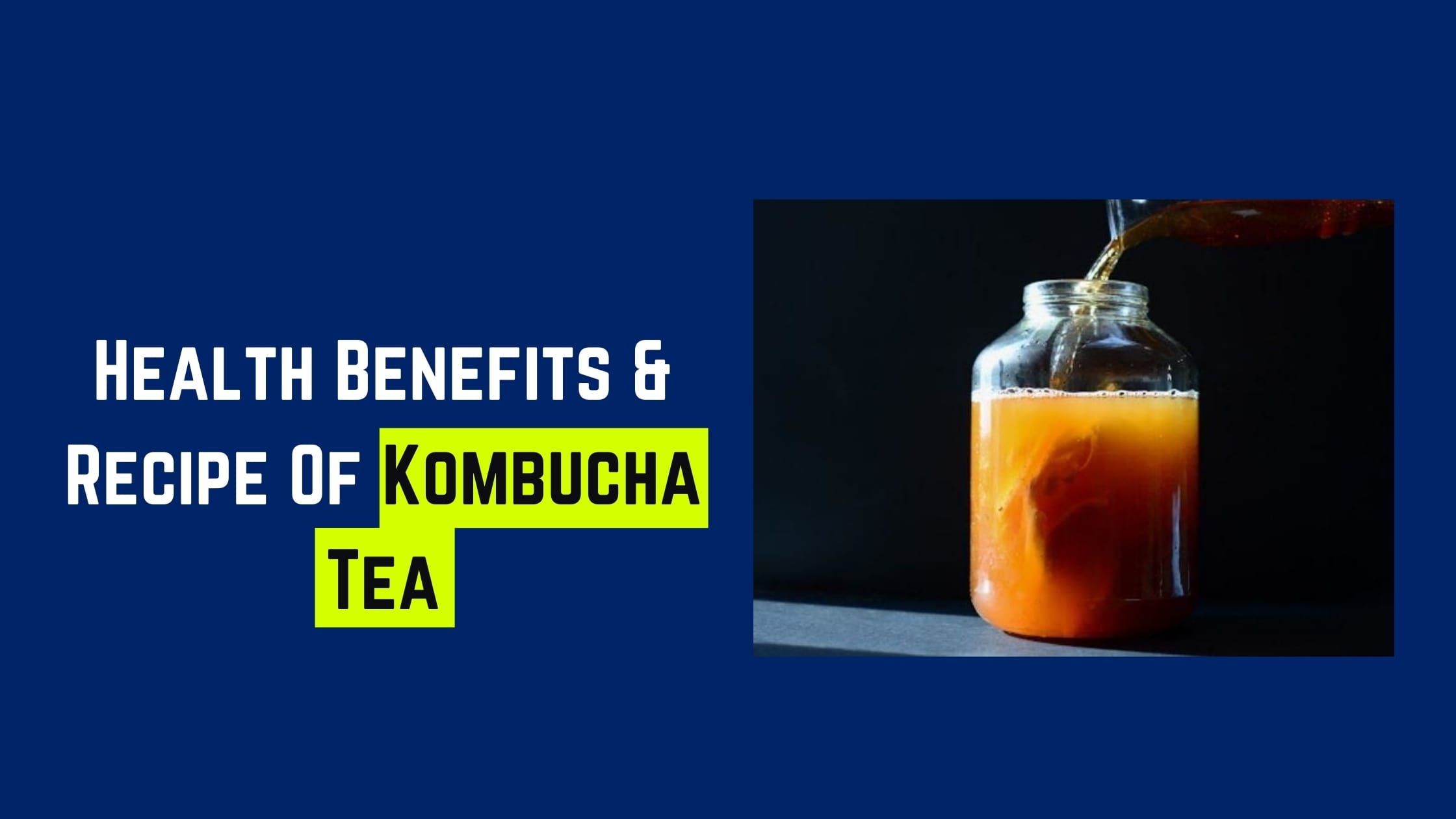 Beneficios de la salud & Receta de té de Kombucha